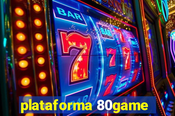 plataforma 80game